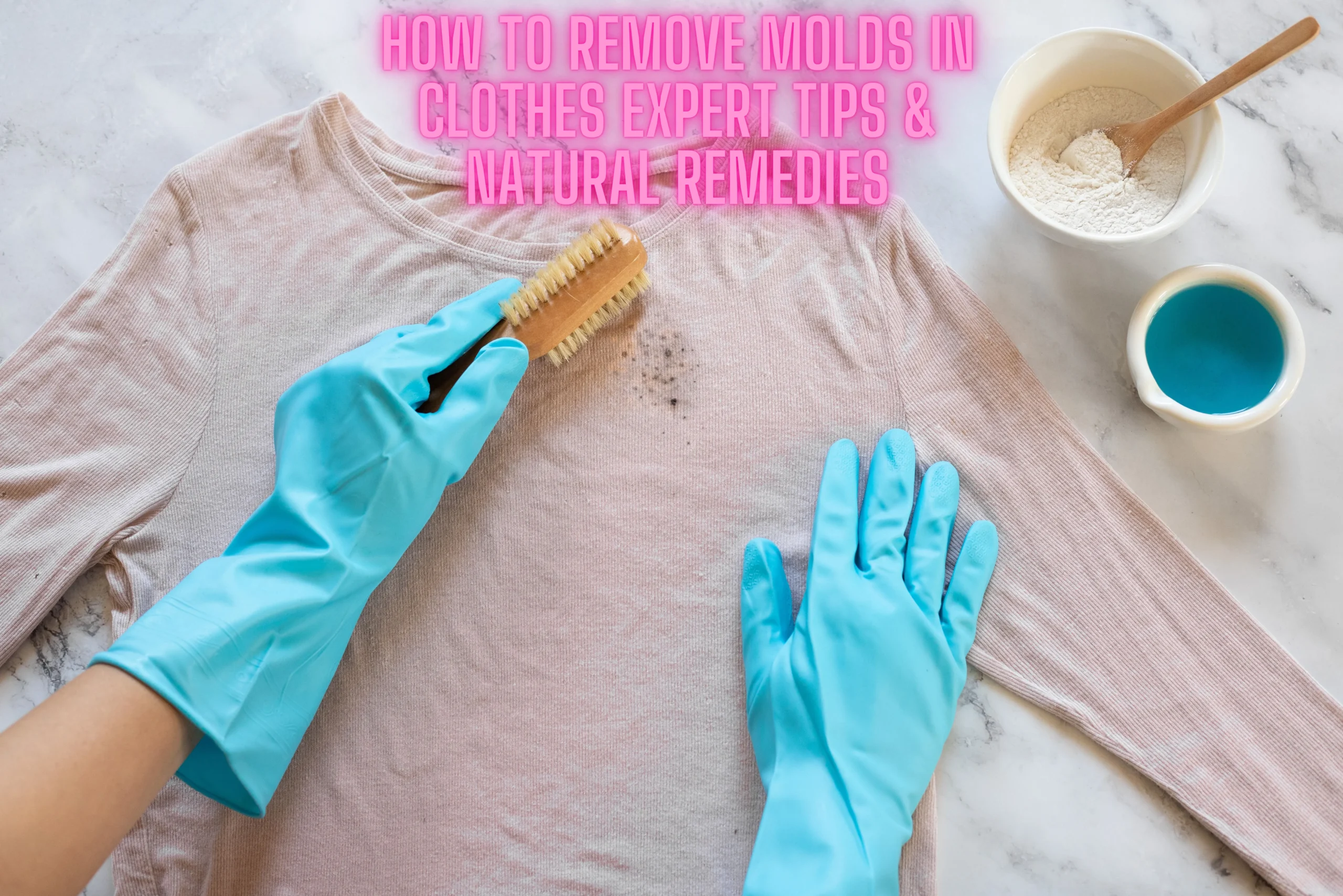 How To Remove Molds In Clothes Expert Tips & Natural Remedies