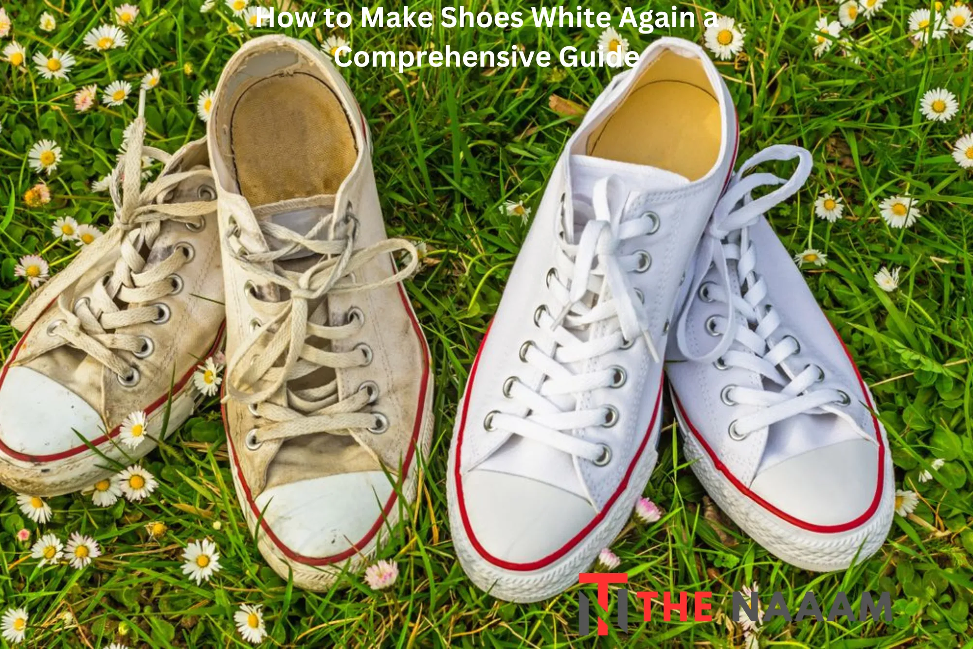 How to Make Shoes White Again a Comprehensive Guide