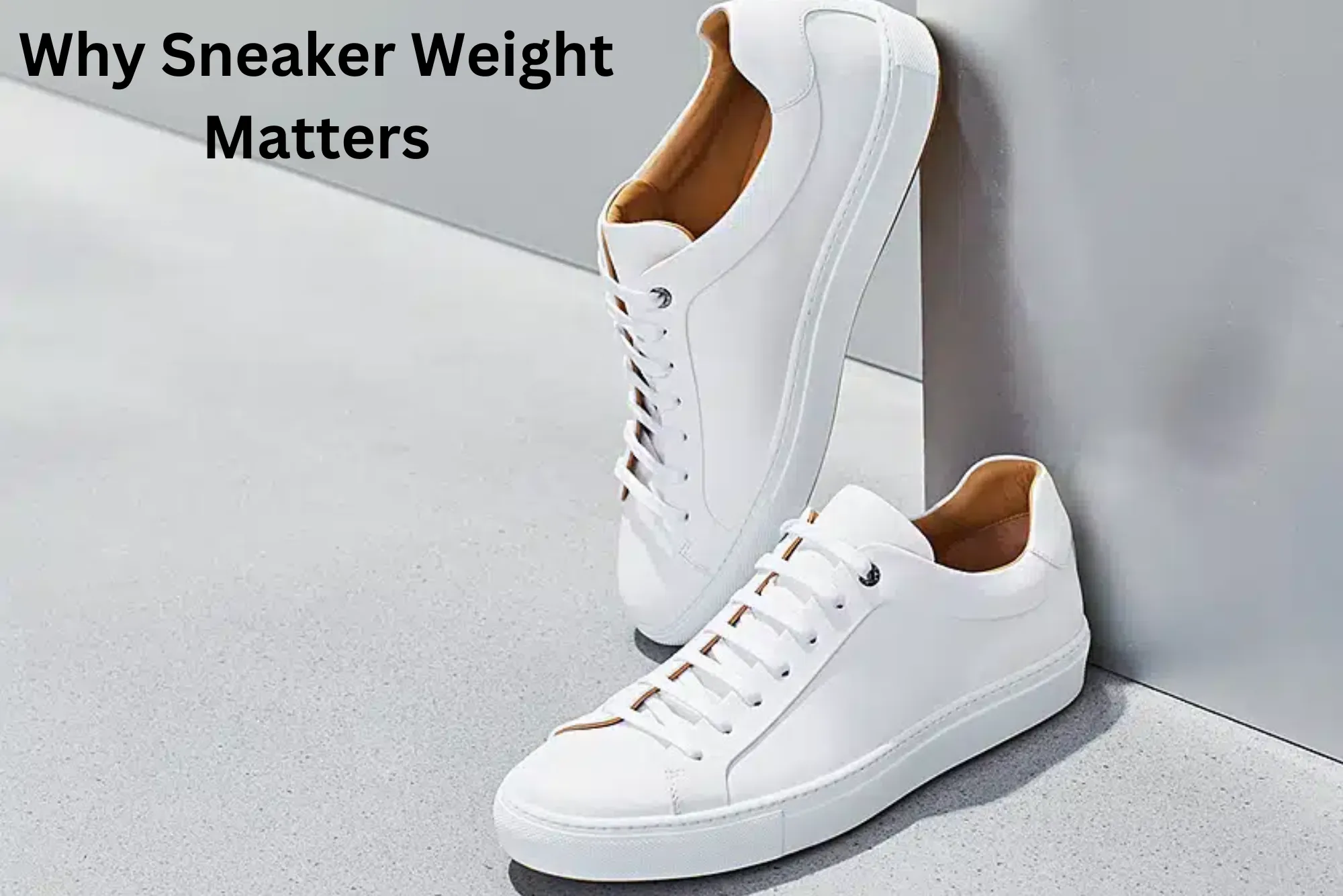 Why Sneaker Weight Matters